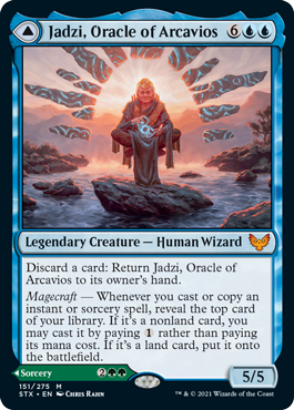 Jadzi, Oracle of Arcavios
 Discard a card: Return Jadzi, Oracle of Arcavios to its owner's hand.
Magecraft — Whenever you cast or copy an instant or sorcery spell, reveal the top card of your library. If it's a nonland card, you may cast it by paying {1} rather than paying its mana cost. If it's a land card, put it onto the battlefield.